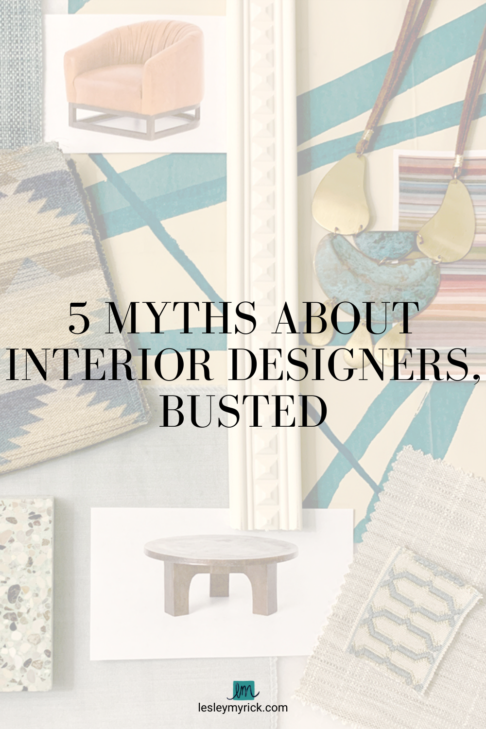 5 myths about interior designers, busted. 
