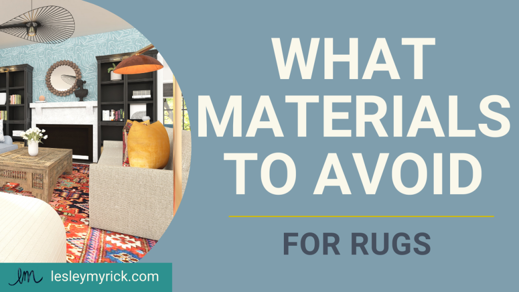 Learn what materials to avoid for rugs