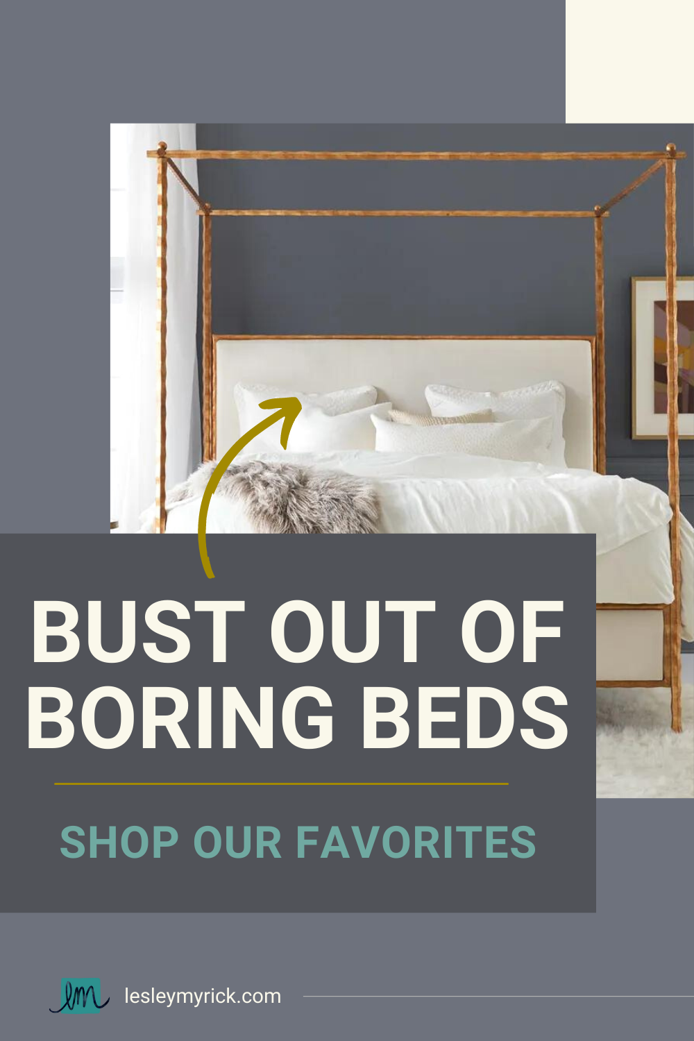 Shop the best beds curated by interior designer Lesley Myrick.