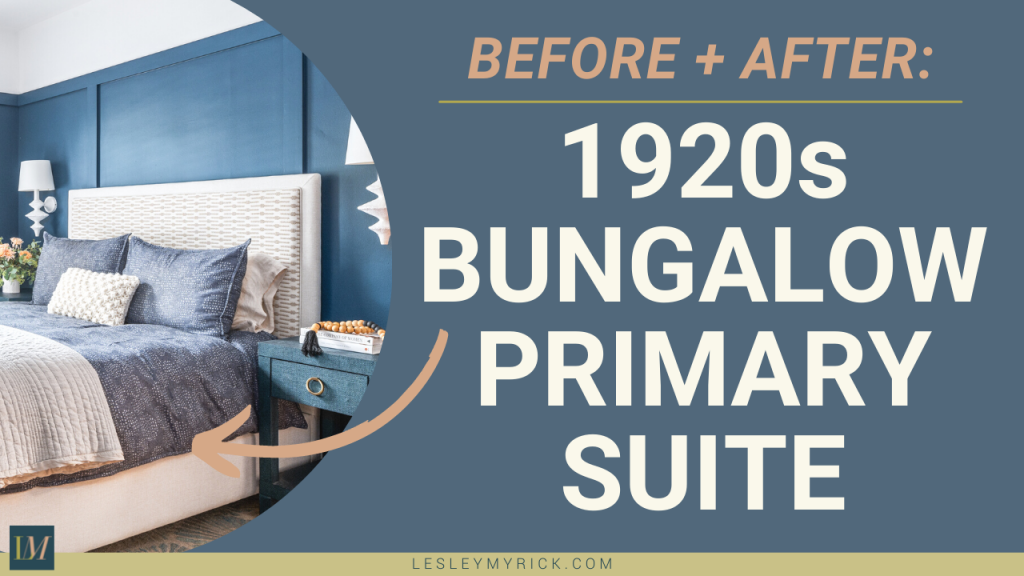 Before and after: a modern 1920s bungalow primary suite interior design project tour by Lesley Myrick Interior Design. 