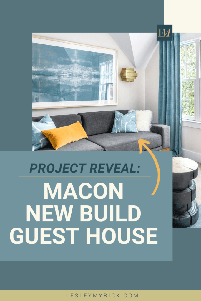 Project Reveal Macon New Build Guest House Lesley Myrick Interior