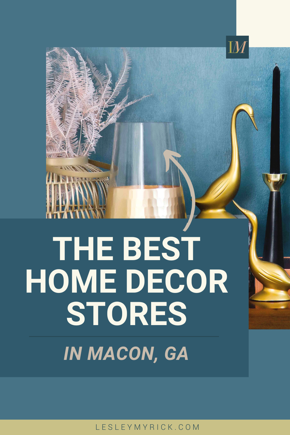 The 5 best home decor stores in Macon, GA from luxury interior designer Lesley Myrick