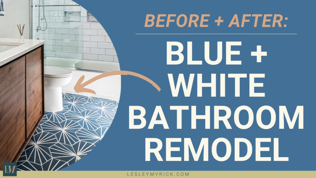 Before and after: a blue and white bathroom remodel by Lesley Myrick Interior Design